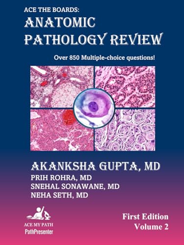 Ace The Boards: Anatomic Pathology Review: Volume 2 (Ace My Path) von Independently published