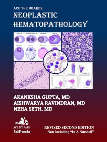 Ace The Boards: Neoplastic Hematopathology: Revised Second Edition (Ace My Path) von Independently published