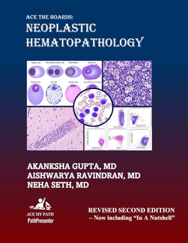 Ace The Boards: Neoplastic Hematopathology: Revised Second Edition (Ace My Path) von Independently published