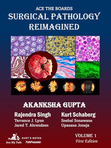 Ace the Boards: Surgical Pathology Reimagined: Volume 1 (Ace My Path) von Independently published