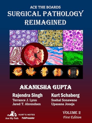 Ace the Boards: Surgical Pathology Reimagined: Volume 2 (Ace My Path) von Independently published