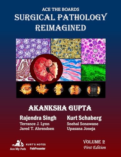 Ace the Boards: Surgical Pathology Reimagined: Volume 2 (Ace My Path)