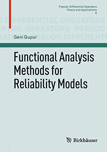 Functional Analysis Methods for Reliability Models (Pseudo-Differential Operators, Band 6)