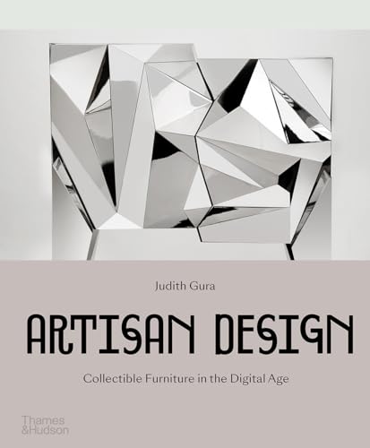 Artisan Design: Collectible Furniture in the Digital Age von Thames & Hudson Ltd