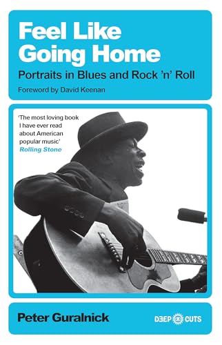 Feel Like Going Home: Portraits in Blues and Rock'n'Roll von White Rabbit