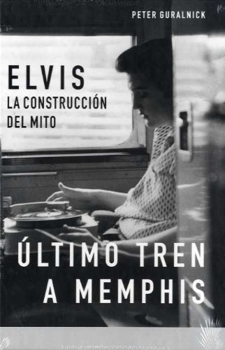 La biografía definitiva de Elvis Presley (BioRitmos)