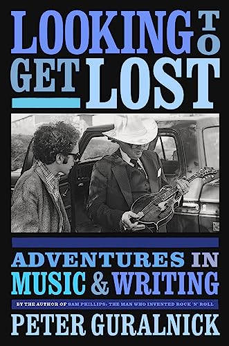Looking to Get Lost: Adventures in Music and Writing