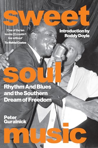 Sweet Soul Music: Rhythm And Blues And The Southern Dream Of Freedom von White Rabbit