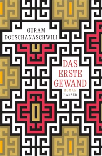 Das erste Gewand: Roman