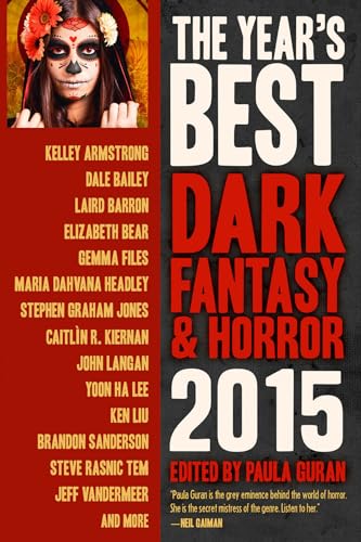 The Year's Best Dark Fantasy & Horror 2015 Edition