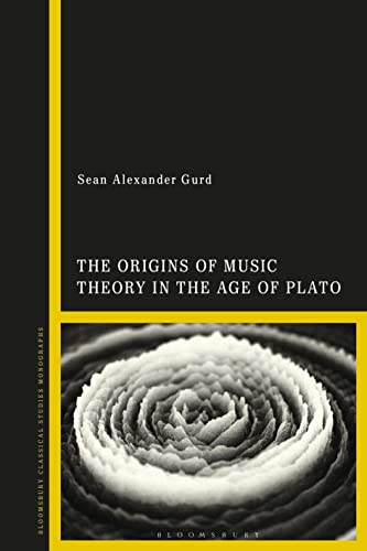 Origins of Music Theory in the Age of Plato, The von Bloomsbury Academic