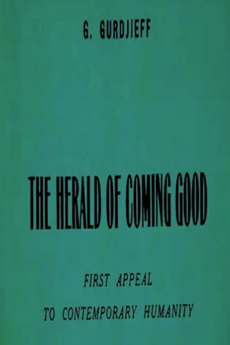 The Herald of Coming Good: First Appeal to Contemporary Humanity von Restored Editions