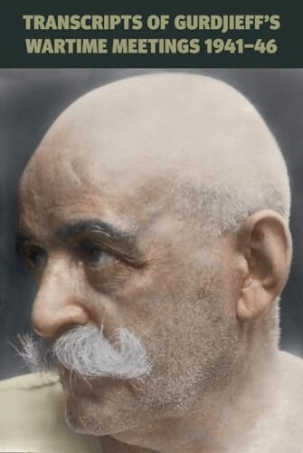 Transcripts of Gurdjieff’s Meetings 1941-1946 von Book Studio