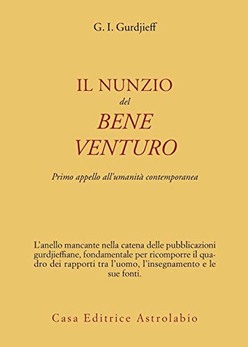 Il nunzio del bene venturo. Primo appello all'umanità contemporanea (Ulisse)