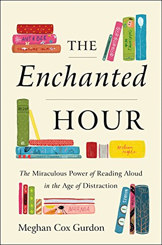 The Enchanted Hour: The Miraculous Power of Reading Aloud in the Age of Distraction von Harper