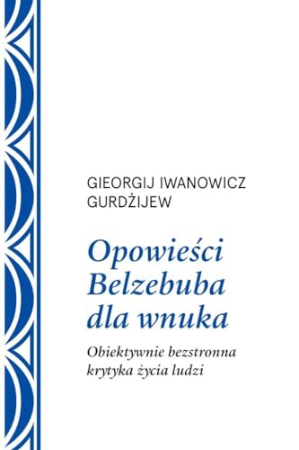 Opowieści Belzebuba dla wnuka: Obiektywnie bezstronna krytyka życia ludzi
