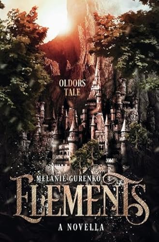 ELEMENTS: A Novella - Oldor's Tale