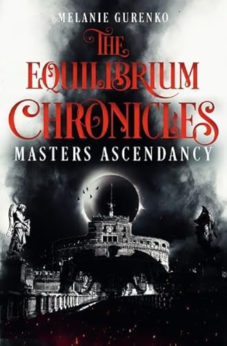 The Equilibrium Chronicles: Master's Ascendancy