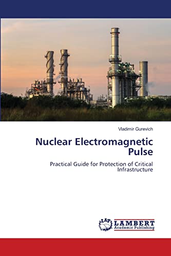 Nuclear Electromagnetic Pulse: Practical Guide for Protection of Critical Infrastructure