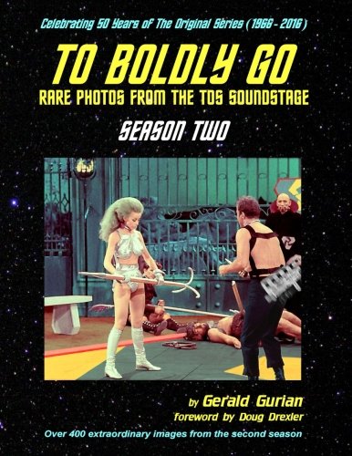 To Boldly Go: Rare Photos from the TOS Soundstage - Season Two von Minkatek Press
