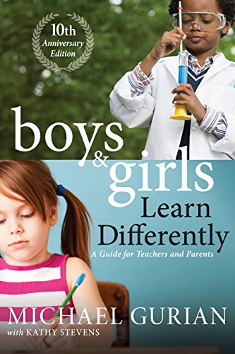 Boys and Girls Learn Differently!: A Guide for Teachers and Parents: 10th Anniversary Edition