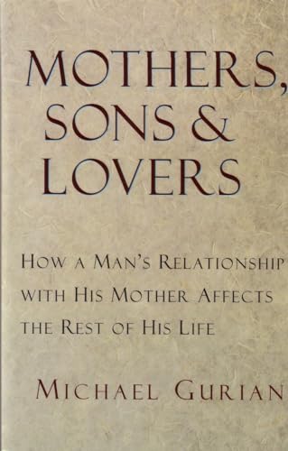 Mothers, Sons, and Lovers: How a Man's Relationship with His Mother Affects the Rest of His Life von Shambhala