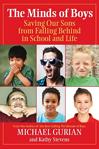 The Minds of Boys: Saving Our Sons From Falling Behind in School and Life