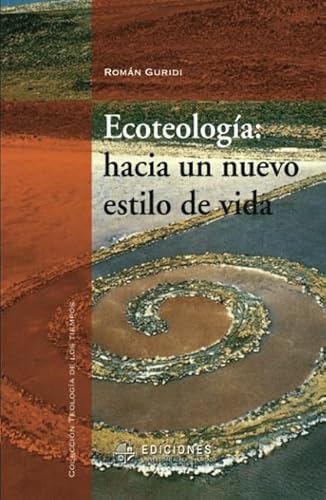 Ecoteología: Hacia un nuevo estilo de vida von Ediciones Universidad Alberto Hurtado