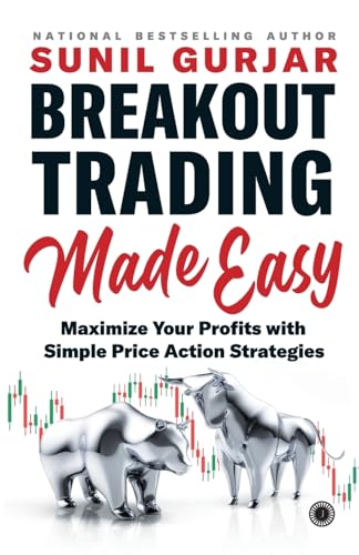 Breakout Trading Made Easy: Maximize Your Profits with Simple Price Action Strategies von Jaico Publishing House