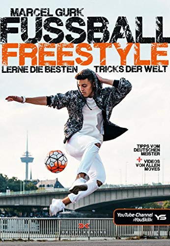 Fußball Freestyle: Lerne die besten Tricks der Welt