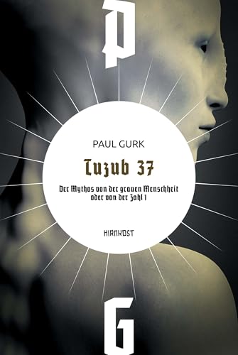 Tuzub 37: Der Mythos von der grauen Menschheit oder von der Zahl 1 (Wiederentdeckte Schätze der deutschsprachigen Science Fiction) von Hirnkost KG