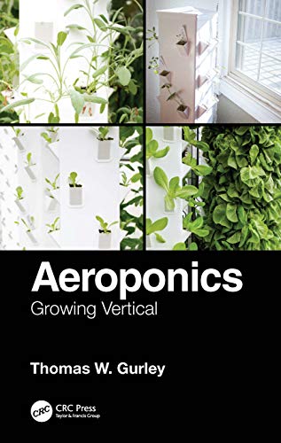 Aeroponics: Growing Vertical von CRC Press