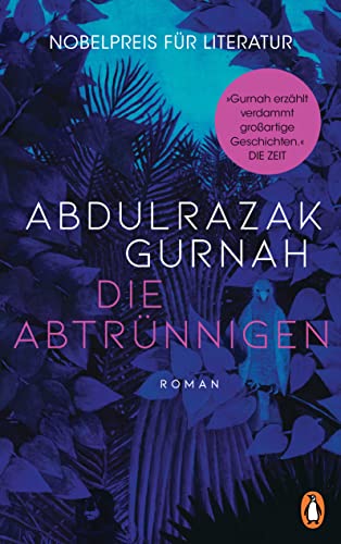Die Abtrünnigen: Roman. Nobelpreis für Literatur 2021 von Penguin Verlag