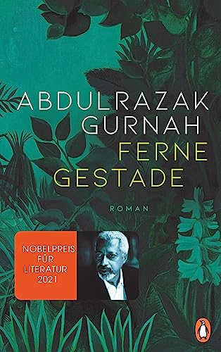 Ferne Gestade: Roman. Nobelpreis für Literatur 2021 von PENGUIN VERLAG