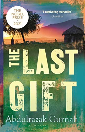 The Last Gift: By the winner of the 2021 Nobel Prize in Literature (Bloomsbury Paperbacks) von Bloomsbury UK