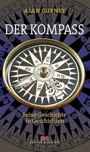 Der Kompass: Seine Geschichte in Geschichten
