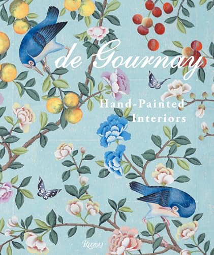 de Gournay: Hand-Painted Interiors de Gournay: Hand-Painted Interiors