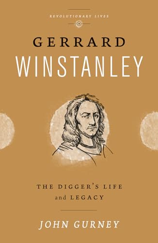 Gerrard Winstanley: The Digger's Life and Legacy (Revolutionary Lives) von Pluto Press (UK)