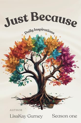 Just Because: Daily Inspirations Journal - Season One von Self