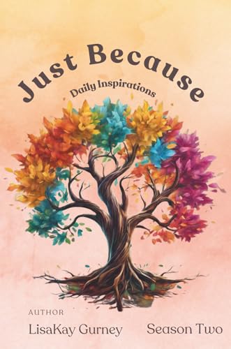 Just Because Daily Inspirations, Season Two: Inspirational Journal von Self