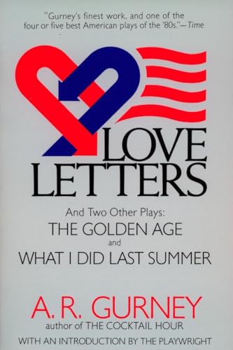 Love Letters and Two Other Plays: The Golden Age, What I Did Last Summer (Plume Drama)