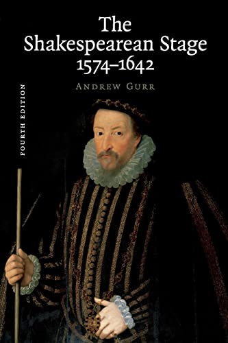 The Shakespearean Stage 1574–1642 von Cambridge University Press