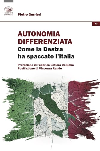 Autonomia differenziata. Come la Destra ha spaccato l'Italia (Diritto e società) von Bonanno