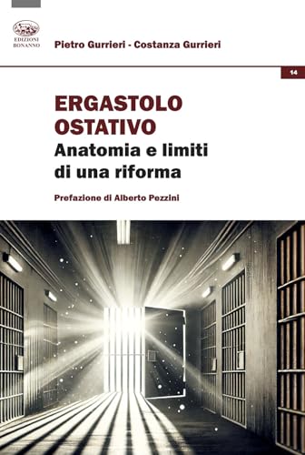 Ergastolo ostativo. Anatomia e limiti di una riforma (Diritto e società) von Bonanno