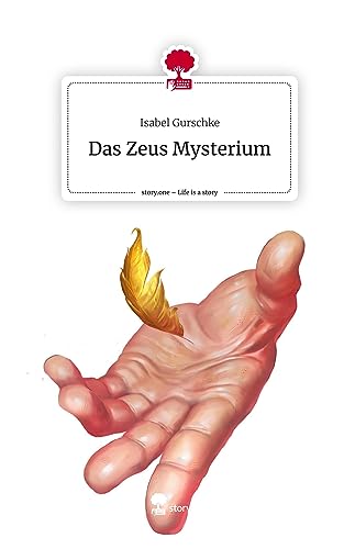 Das Zeus Mysterium. Life is a Story - story.one von story.one publishing