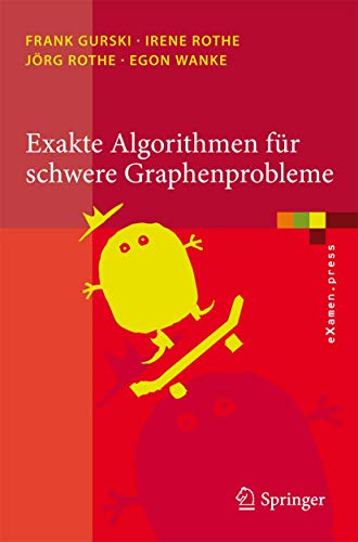 Exakte Algorithmen für schwere Graphenprobleme (eXamen.press)