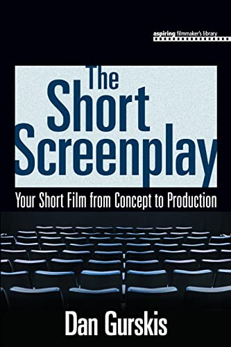 The Short Screenplay: Your Short Film from Concept to Production (Aspiring Filmmaker's Library) von Cengage Learning