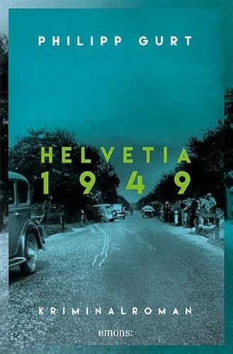 Helvetia 1949: Kriminalroman