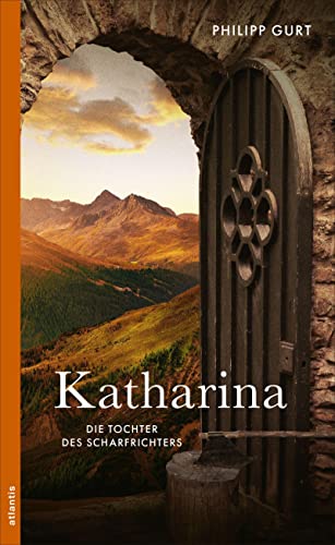 Katharina: Die Tochter des Scharfrichters von Atlantis