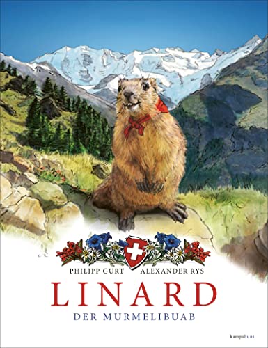 Linard. Der Murmelibuab von Kampa Verlag